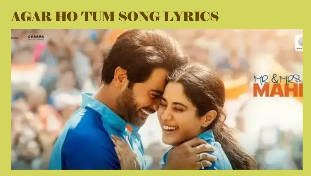 Agar Ho Tum Song Lyrics