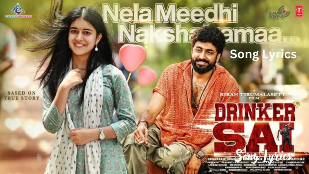 Nela Meedhi Nakshatramaa lyrics - Drinker Sai