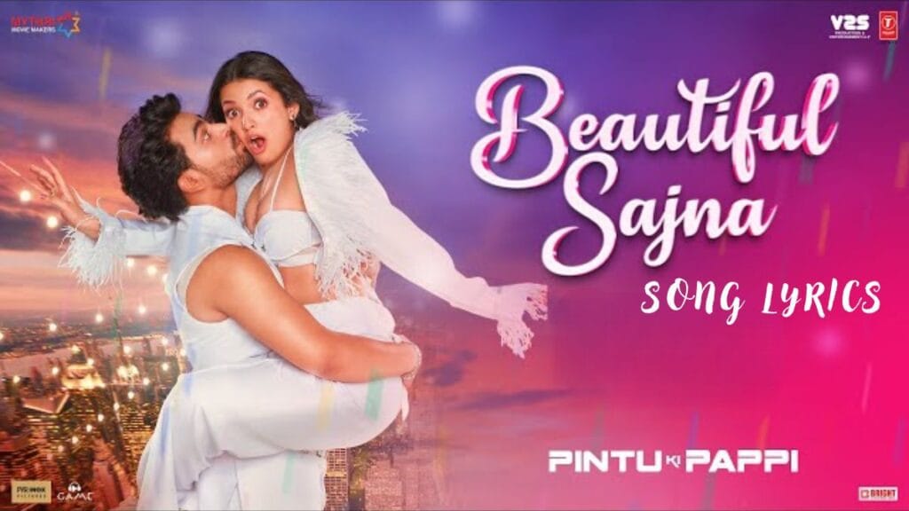 Beautiful Sajna Song lyrics - Pintu Ki Pappi