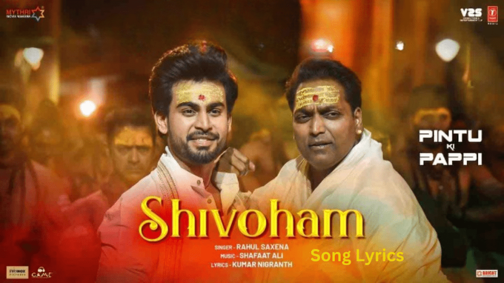 Shivoham song lyrics - Pintu Ki Pappi